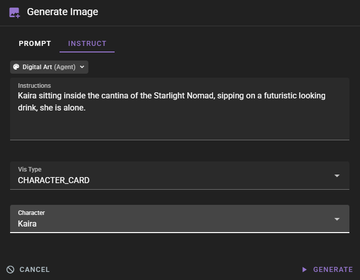 A dark-mode "Generate Image" interface with the "Instruct" tab active, displaying the instruction: "Kaira sitting inside the cantina of the Starlight Nomad, sipping on a futuristic looking drink, she is alone." The "Vis Type" is set to "CHARACTER_CARD" and the "Character" dropdown is selected as "Kaira," utilizing the "Digital Art (Agent)" model. "Cancel" and "Generate" buttons are visible at the bottom.